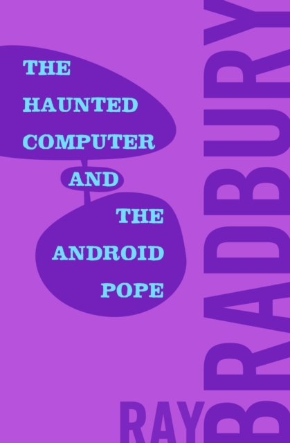 The Haunted Computer and the Android Pope, EPUB eBook
