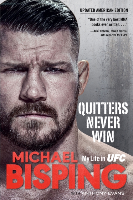Quitters Never Win : My Life in UFC, EPUB eBook
