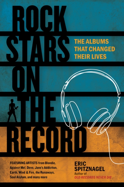 Rock Stars on the Record : The Albums That Changed Their Lives, EPUB eBook