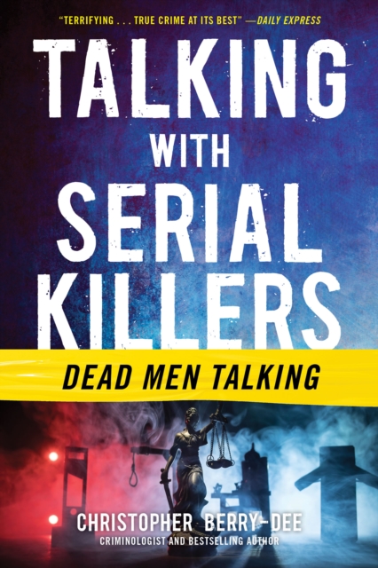 Talking with Serial Killers: Dead Men Talking, EPUB eBook