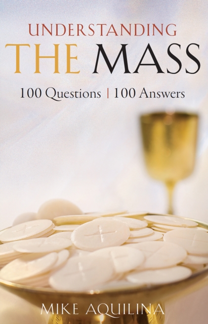Understanding the Mass : 100 Questions 100 Answers, EPUB eBook