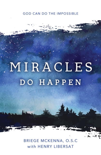 Miracles Do Happen : God Can Do the Impossible, EPUB eBook