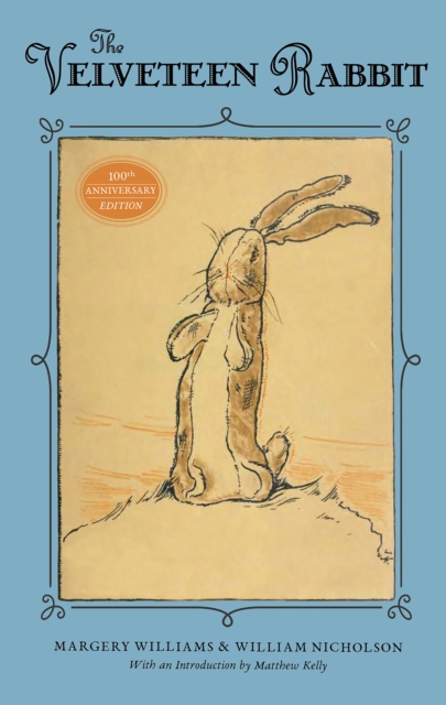 The Velveteen Rabbit : 100th Anniversary Edition, EPUB eBook