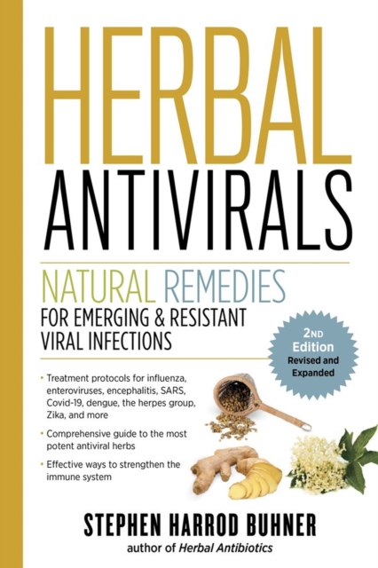 Herbal Antivirals, 2nd Edition : Natural Remedies for Emerging & Resistant Viral Infections, Paperback / softback Book