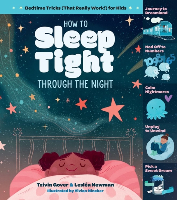 How to Sleep Tight through the Night : Bedtime Tricks (That Really Work!) for Kids, Hardback Book