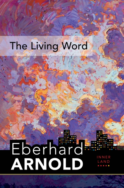 The Living Word : Inner Land - A Guide into the Heart of the Gospel, Volume 5, Hardback Book