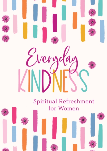 Everyday Kindness : Spiritual Refreshment for Women, EPUB eBook
