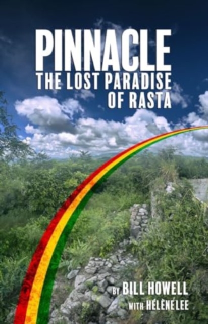 Pinnacle: The Lost Paradise Of Rasta, Hardback Book