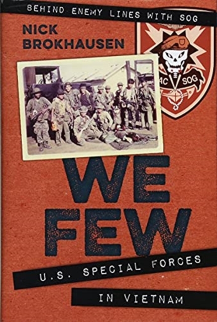 We Few : U.S. Special Forces in Vietnam, Paperback / softback Book