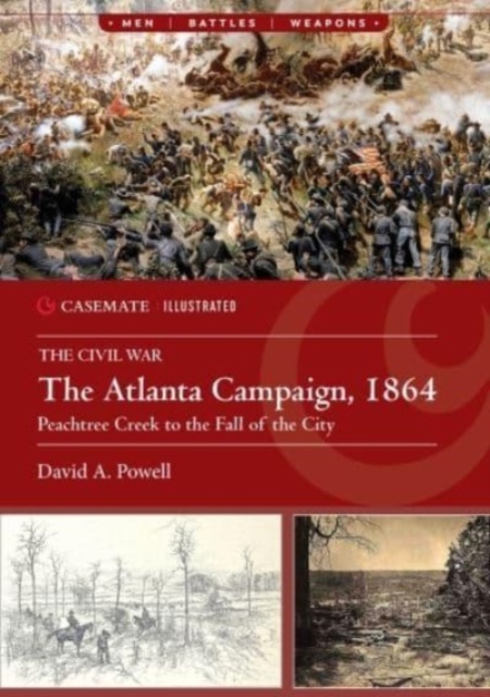 The Atlanta Campaign, 1864 : Peach Tree Creek to the Fall of the City, Paperback / softback Book