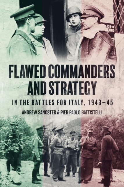 Flawed Commanders and Strategy in the Battles for Italy, 1943-45, EPUB eBook