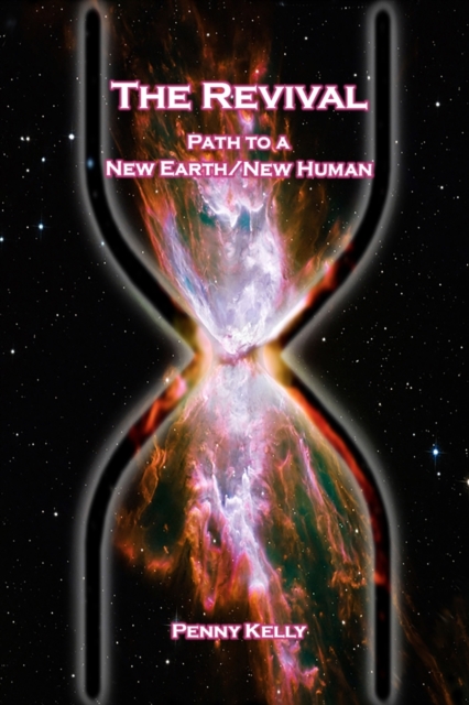 The Revival : Path to a New Earth/New Human, Paperback / softback Book