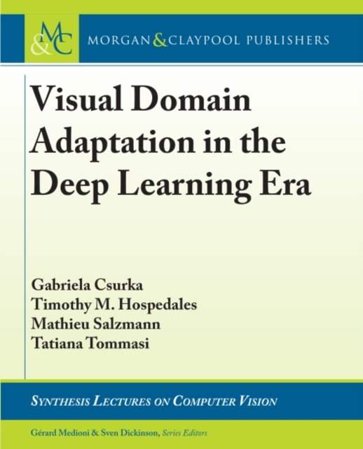 Visual Domain Adaptation in the Deep Learning Era, Paperback / softback Book