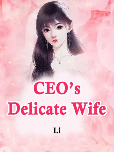 CEO's Delicate Wife, EPUB eBook