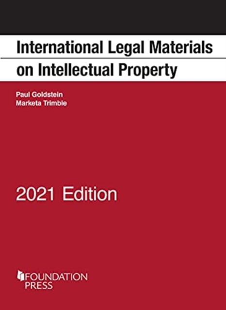 International Legal Materials on Intellectual Property, 2021 Edition, Paperback / softback Book