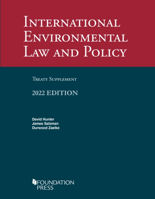 International Environmental Law and Policy, 2022 Treaty Supplement, Paperback / softback Book