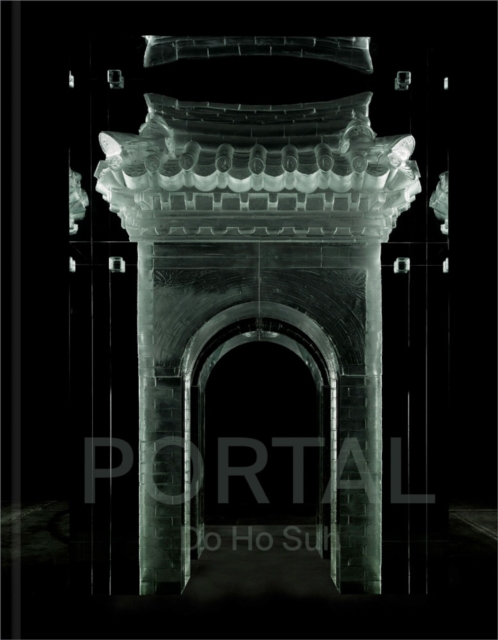 Do Ho Suh: Portal, Hardback Book