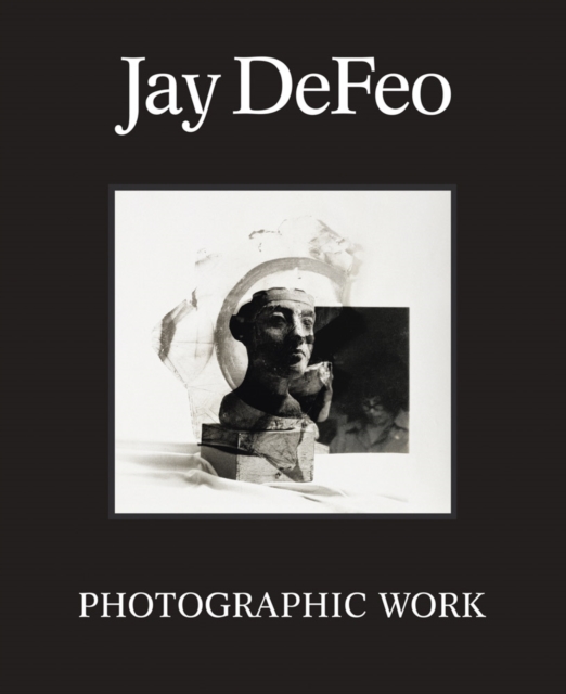 Jay Defeo: Photographic Work, Hardback Book
