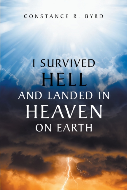 I Survived Hell and Landed in Heaven on Earth, EPUB eBook