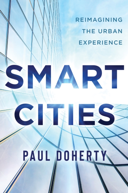 Smart Cities : Reimagining the Urban Experience, EPUB eBook