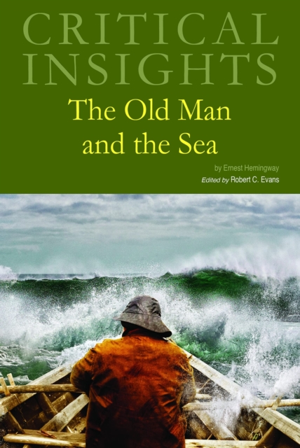 Critical Insights: The Old Man and the Sea, Hardback Book