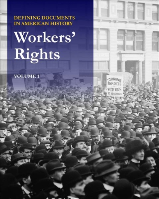Defining Documents in American History: Workers' Rights, Hardback Book