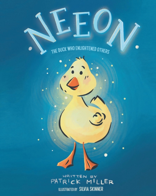 Neeon : The Duck Who Enlightened Others, EPUB eBook