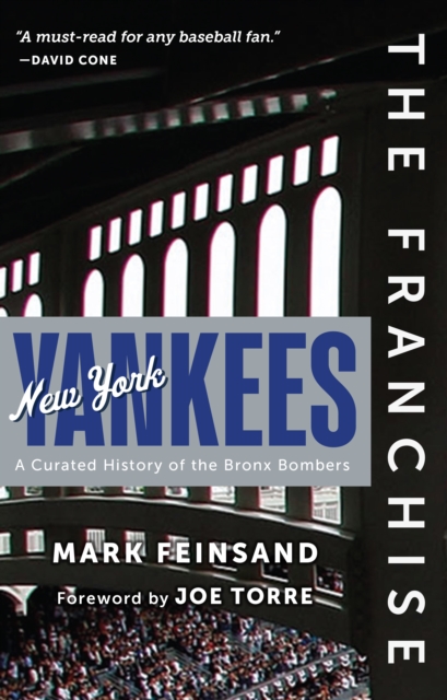 The Franchise: New York Yankees : A Curated History of the Bronx Bombers, EPUB eBook