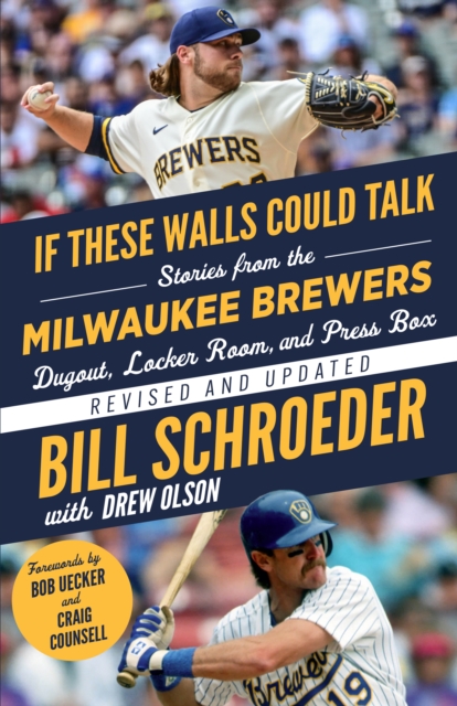 If These Walls Could Talk: Milwaukee Brewers : Stories from the Milwaukee Brewers Dugout, Locker Room, and Press Box, EPUB eBook