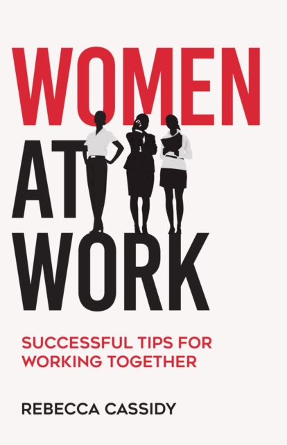 Women at Work : Successful Tips for Working Together, EPUB eBook