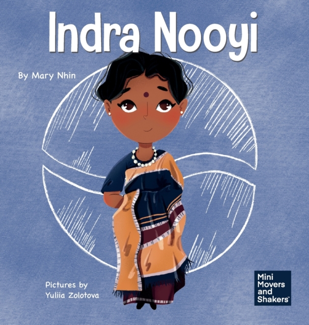 Indra Nooyi : A Kid's Book About Trusting Your Decisions, Hardback Book
