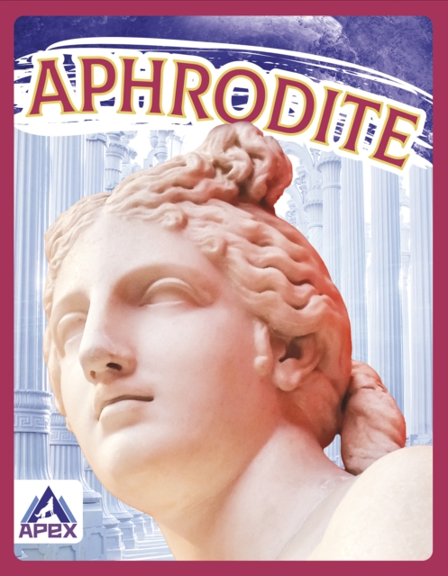 Greek Gods and Goddesses: Aphrodite, Hardback Book