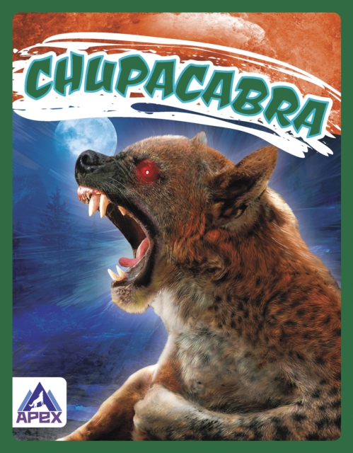 Legendary Beasts: Chupacabra, Hardback Book