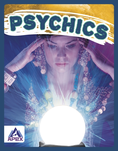 Unexplained: Psychics, Hardback Book