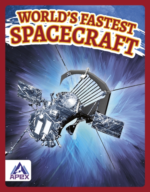 World's Fastest Spacecraft, Hardback Book