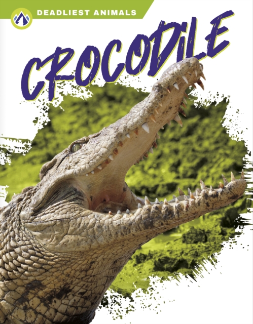 Deadliest Animals: Crocodile, Hardback Book