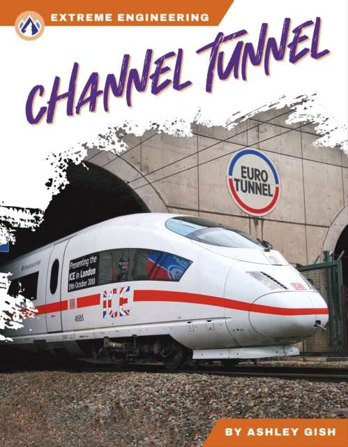 Extreme Engineering: Channel Tunnel, Hardback Book