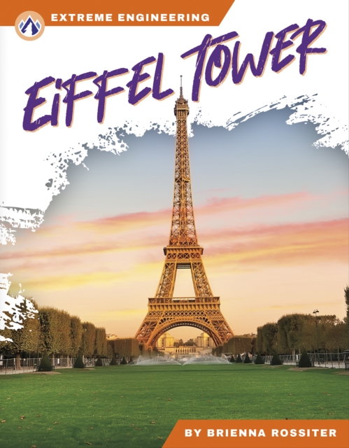 Extreme Engineering: Eiffel Tower, Hardback Book
