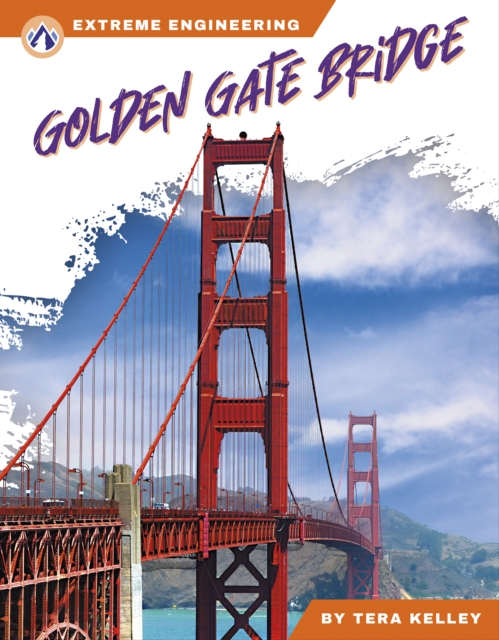 Extreme Engineering: Golden Gate Bridge, Hardback Book
