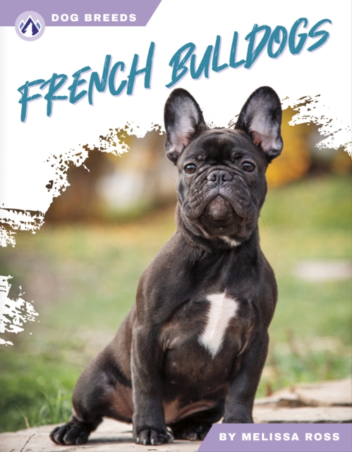 Dog Breeds: French Bulldogs, Hardback Book