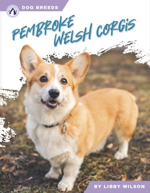 Dog Breeds: Pembroke Welsh Corgis, Hardback Book