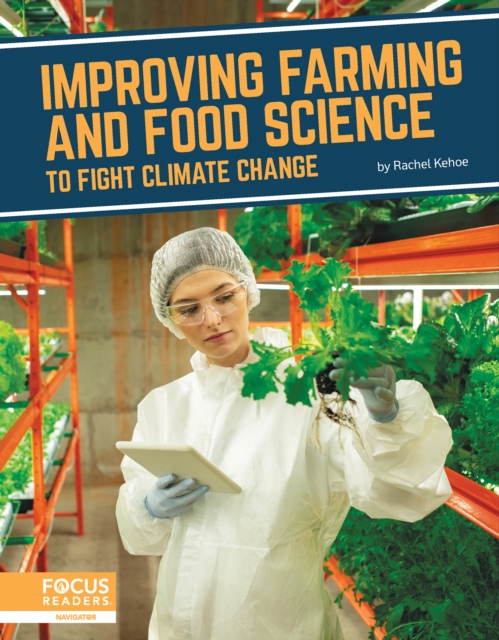 Fighting Climate Change With Science: Improving Farming and Food Science to Fight Climate Change, Hardback Book