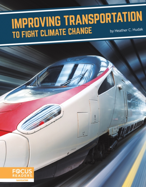 Fighting Climate Change With Science: Transportation to Fight Climate Change, Hardback Book
