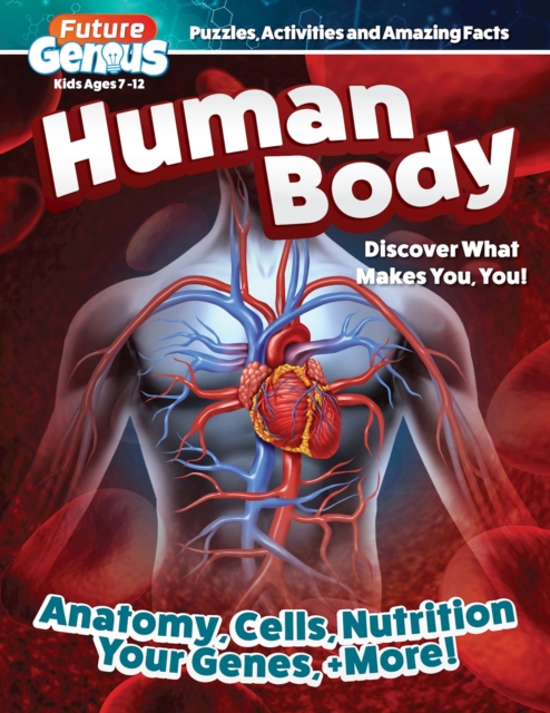 Future Genius: Human Body : Discover What Makes You, You!, EPUB eBook