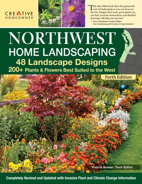 Northwest Home Landscaping, New 4th Edition : 48 Landscape Designs, 200+ Plants & Flowers Best Suited to the Northwest, EPUB eBook