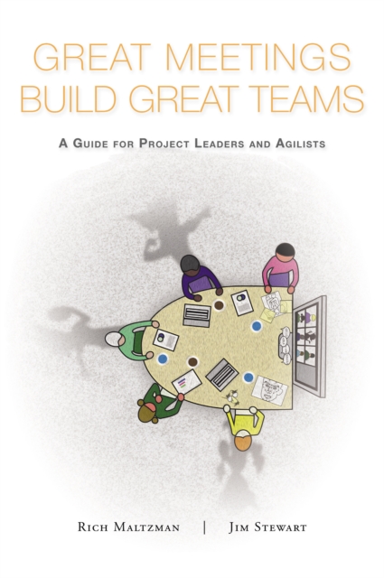 Great Meetings Build Great Teams : A Guide for Project Leaders and Agilists, EPUB eBook