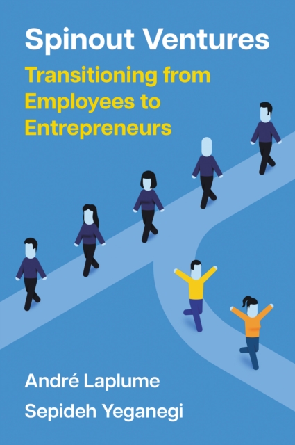 Spinout Ventures : Transitioning from Employees to Entrepreneurs, EPUB eBook