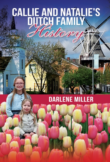 Callie and Natalie's Dutch Family History, EPUB eBook