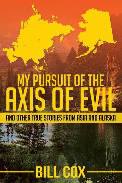 My Pursuit of the Axis of Evil, EPUB eBook