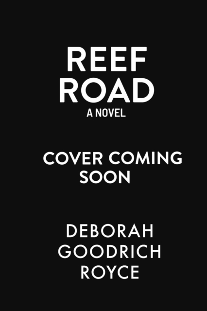 Reef Road : A Novel, Hardback Book